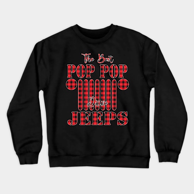 The Best Pop pop Drive Jeeps Red Plaid Jeep Matching Pajama Family Buffalo Jeeps Lover Crewneck Sweatshirt by Nancie